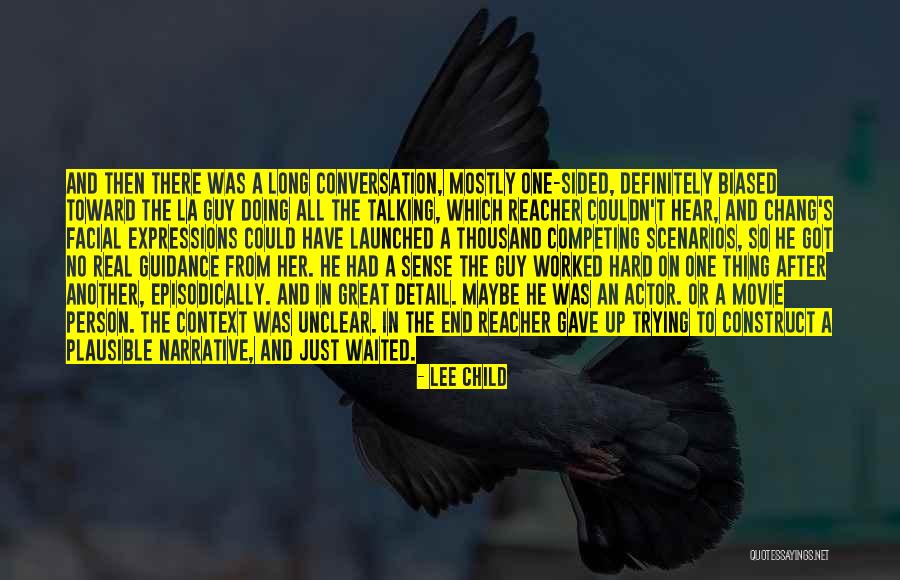 One Real Thing Quotes By Lee Child One Real Thing Quotes By Lee Child