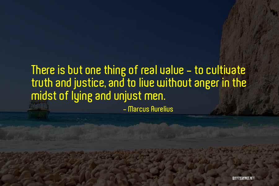 One Real Thing Quotes By Marcus Aurelius One Real Thing Quotes By Marcus Aurelius
