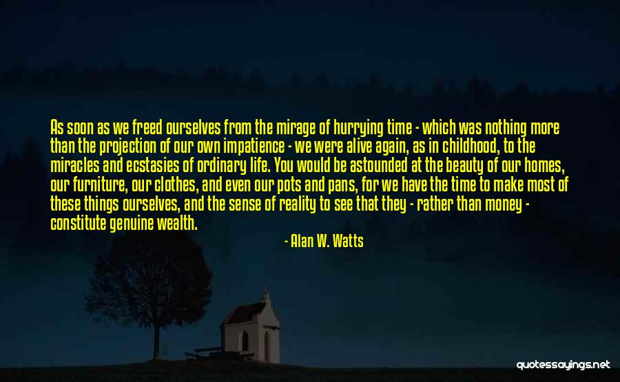 One Reality Homes Quotes By Alan W. Watts One Reality Homes Quotes By Alan W. Watts