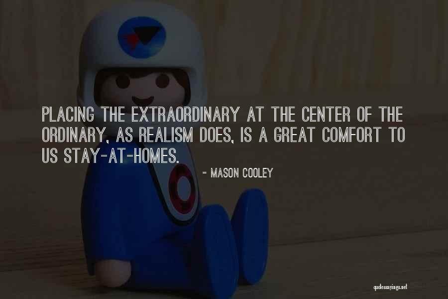 One Reality Homes Quotes By Mason Cooley One Reality Homes Quotes By Mason Cooley