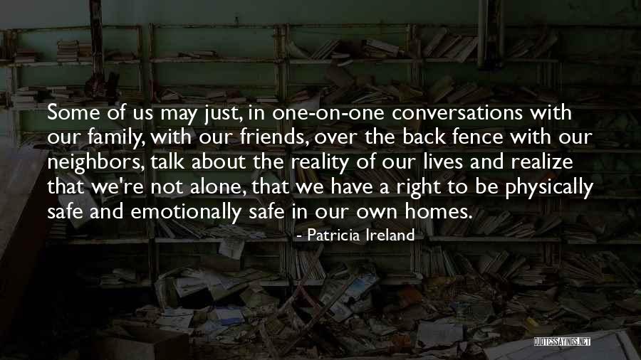 One Reality Homes Quotes By Patricia Ireland One Reality Homes Quotes By Patricia Ireland