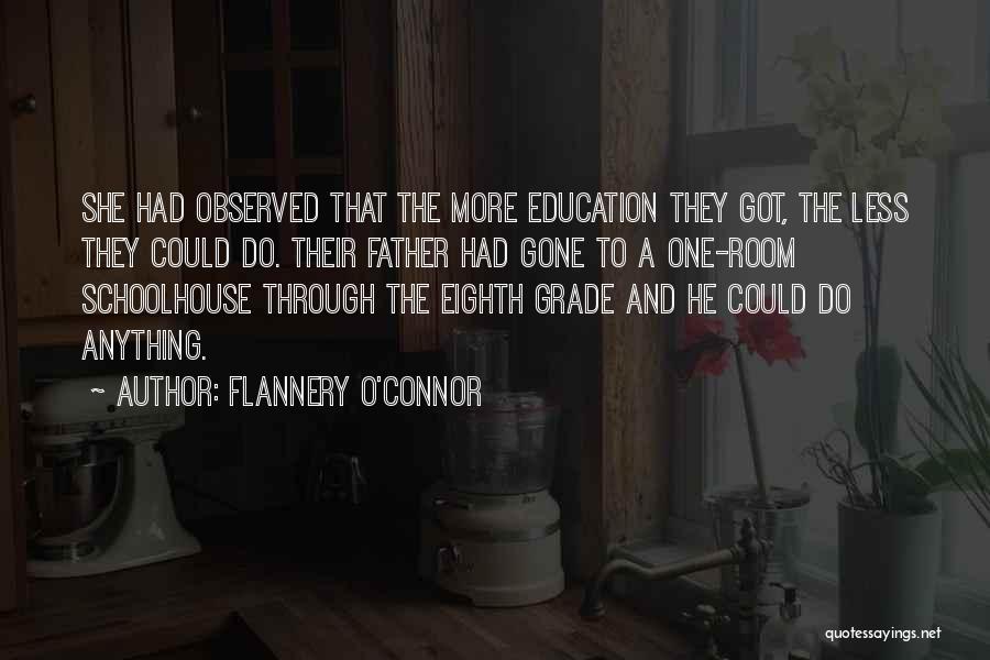 One Room Schoolhouse Quotes By Flannery O'Connor