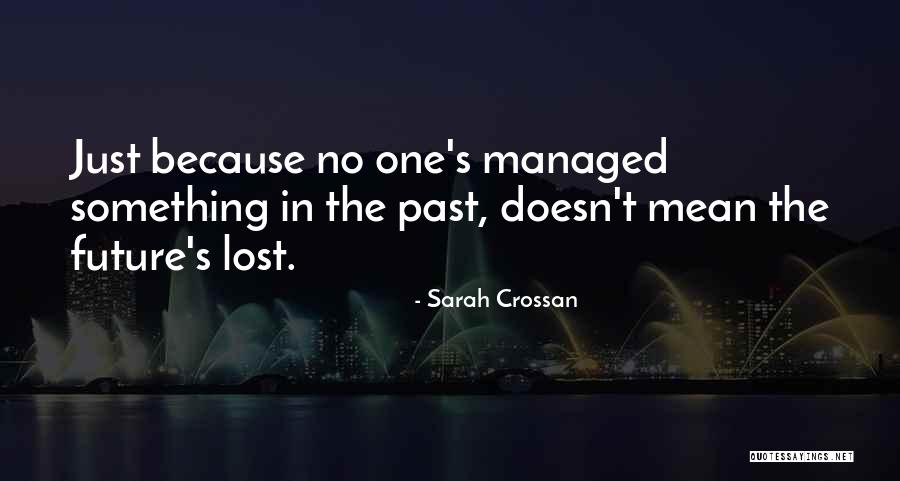 One Sarah Crossan Quotes By Sarah Crossan One Sarah Crossan Quotes By Sarah Crossan