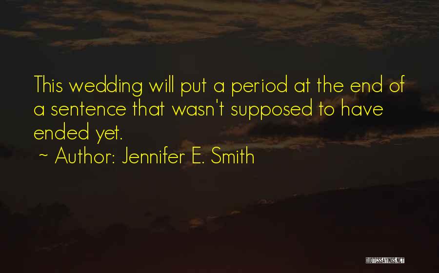 One Sentence Best Quotes By Jennifer E. Smith