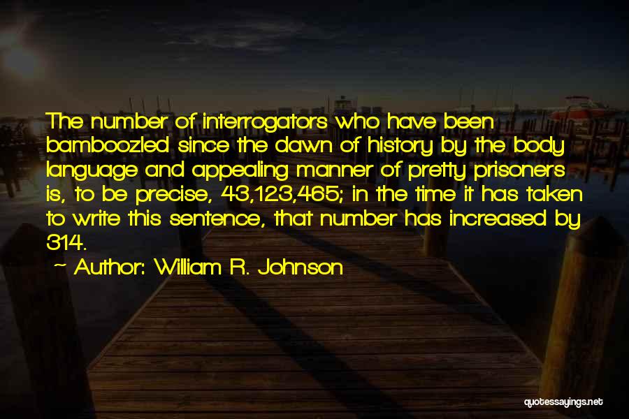 One Sentence Best Quotes By William R. Johnson