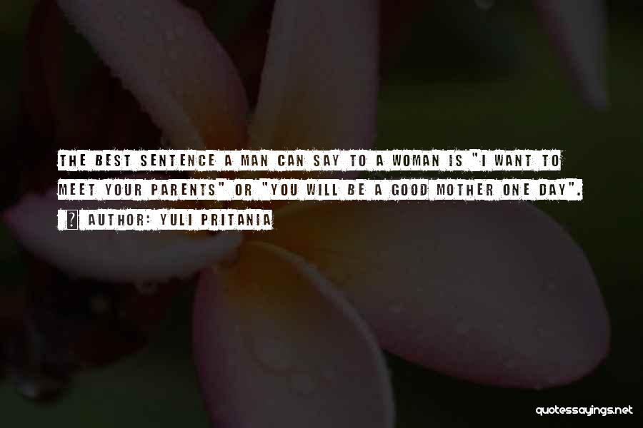 One Sentence Best Quotes By Yuli Pritania