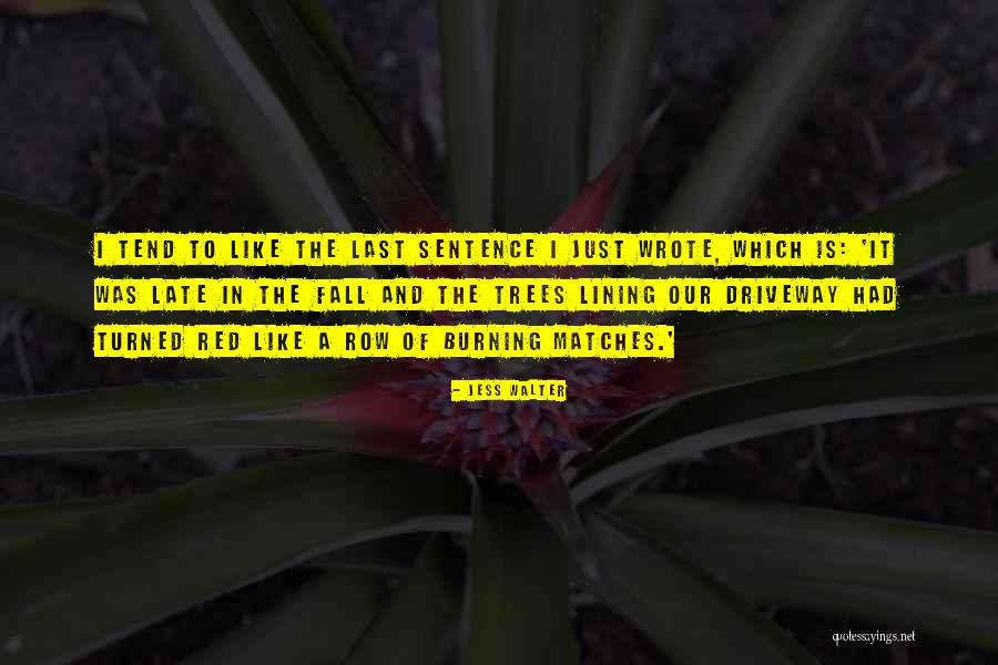 One Sentence Fall Quotes By Jess Walter One Sentence Fall Quotes By Jess Walter