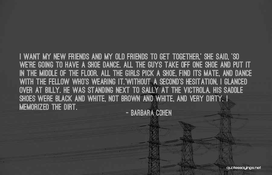 One Shoe Quotes By Barbara Cohen One Shoe Quotes By Barbara Cohen