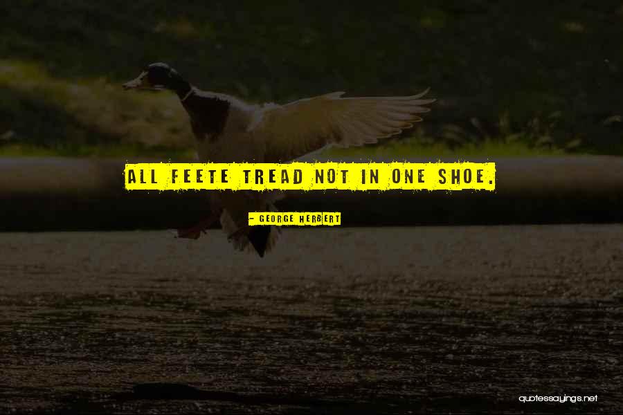 One Shoe Quotes By George Herbert