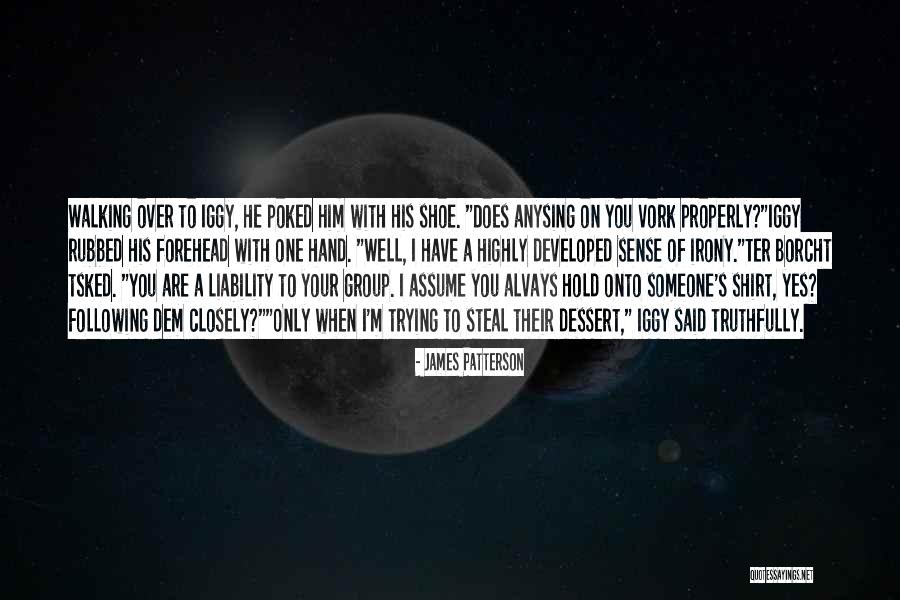 One Shoe Quotes By James Patterson One Shoe Quotes By James Patterson