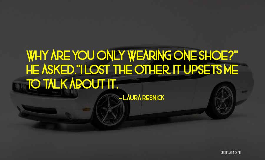 One Shoe Quotes By Laura Resnick One Shoe Quotes By Laura Resnick