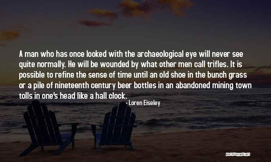 One Shoe Quotes By Loren Eiseley One Shoe Quotes By Loren Eiseley