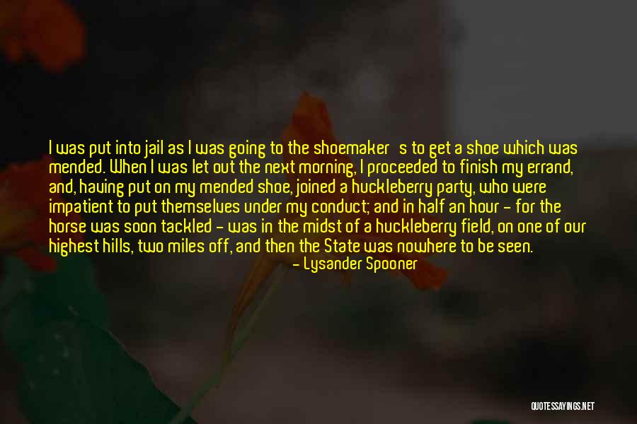 One Shoe Quotes By Lysander Spooner One Shoe Quotes By Lysander Spooner