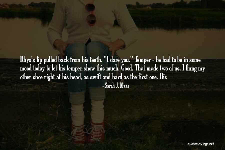 One Shoe Quotes By Sarah J. Maas One Shoe Quotes By Sarah J. Maas