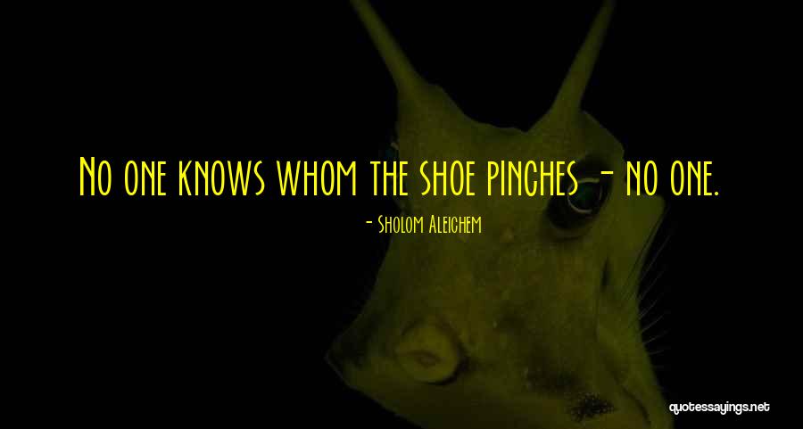 One Shoe Quotes By Sholom Aleichem