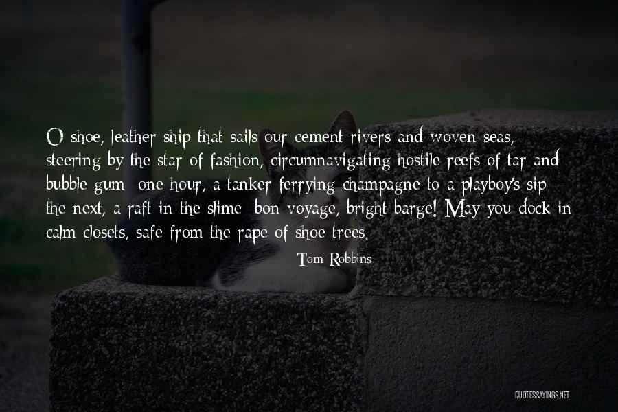 One Shoe Quotes By Tom Robbins One Shoe Quotes By Tom Robbins