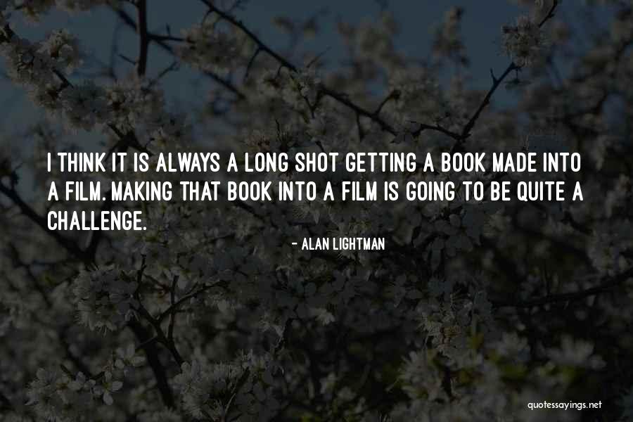 One Shot Book Quotes By Alan Lightman