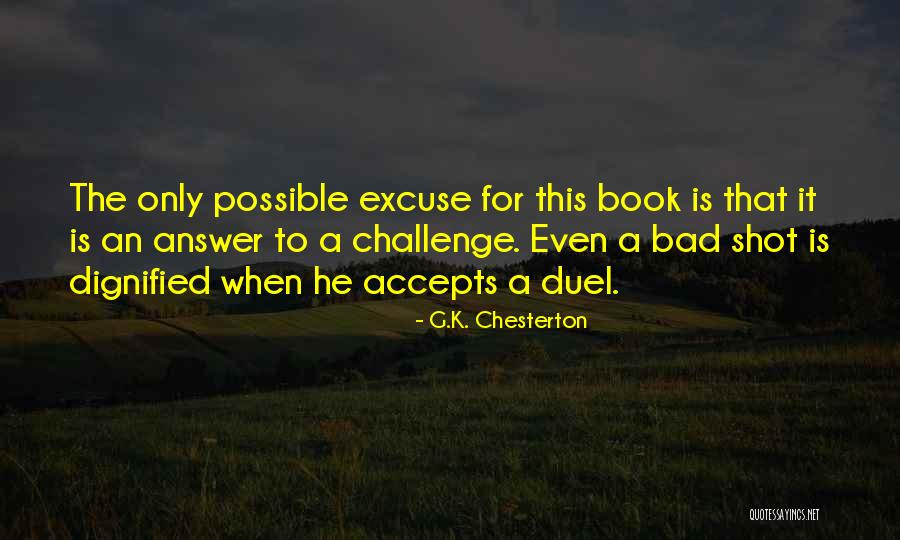 One Shot Book Quotes By G.K. Chesterton