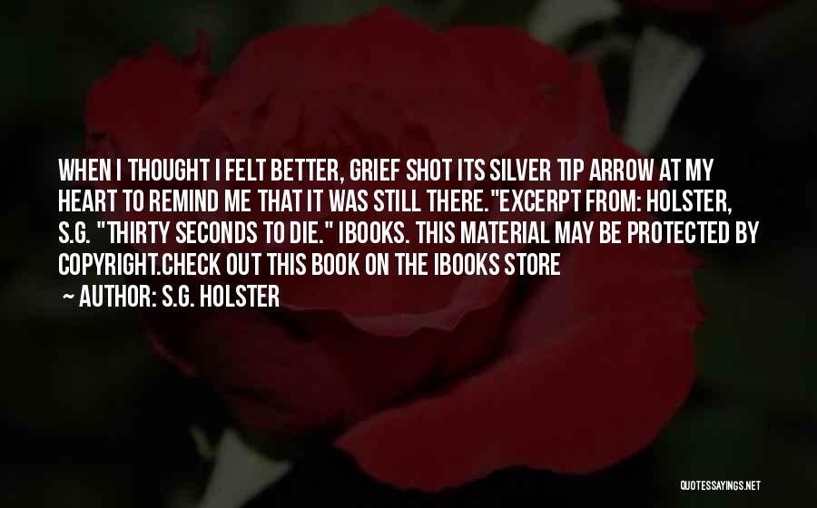 One Shot Book Quotes By S.G. Holster