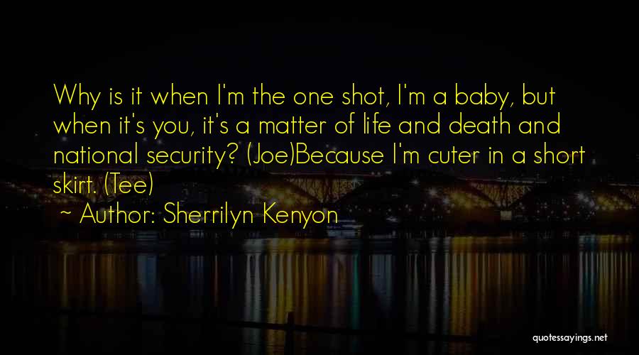 One Shot In Life Quotes By Sherrilyn Kenyon