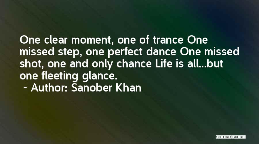 One Shot Life Quotes By Sanober Khan