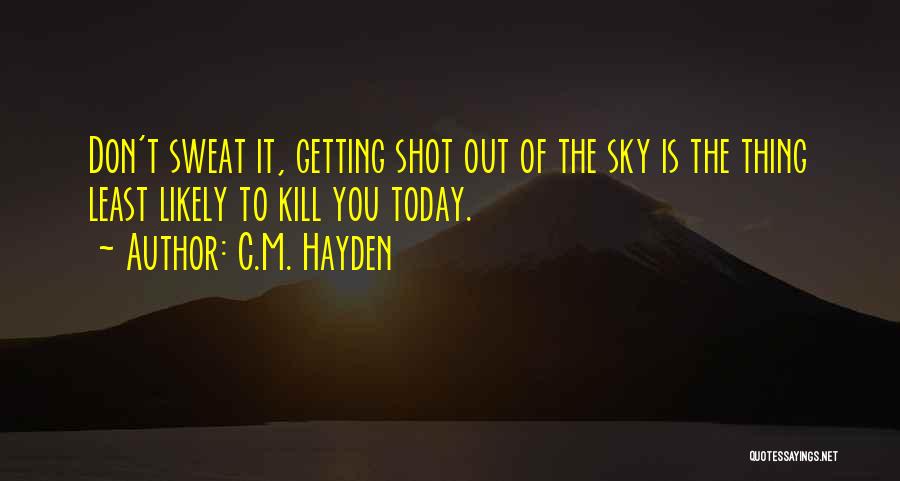 One Shot One Kill Quotes By C.M. Hayden