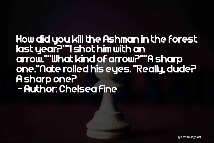 One Shot One Kill Quotes By Chelsea Fine