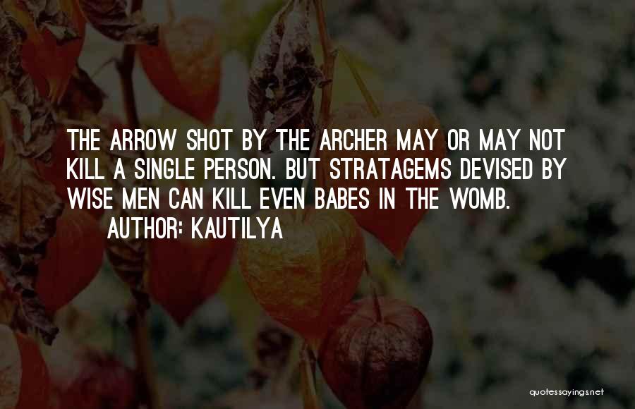 One Shot One Kill Quotes By Kautilya