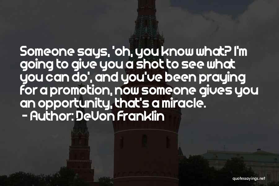 One Shot Opportunity Quotes By DeVon Franklin