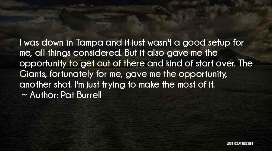 One Shot Opportunity Quotes By Pat Burrell