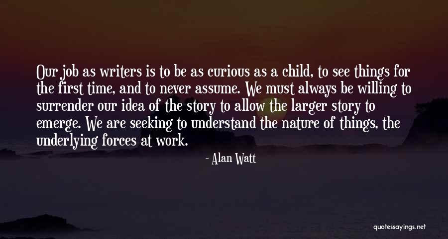One Should Never Assume Quotes By Alan Watt One Should Never Assume Quotes By Alan Watt