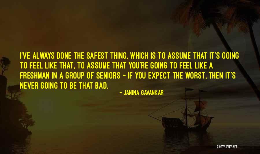 One Should Never Assume Quotes By Janina Gavankar One Should Never Assume Quotes By Janina Gavankar