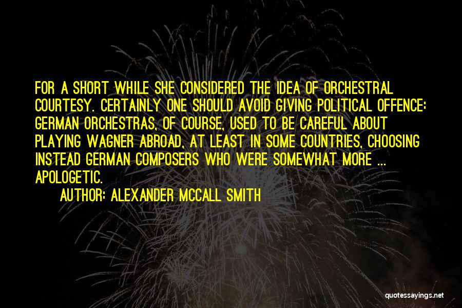 One Should Quotes By Alexander McCall Smith