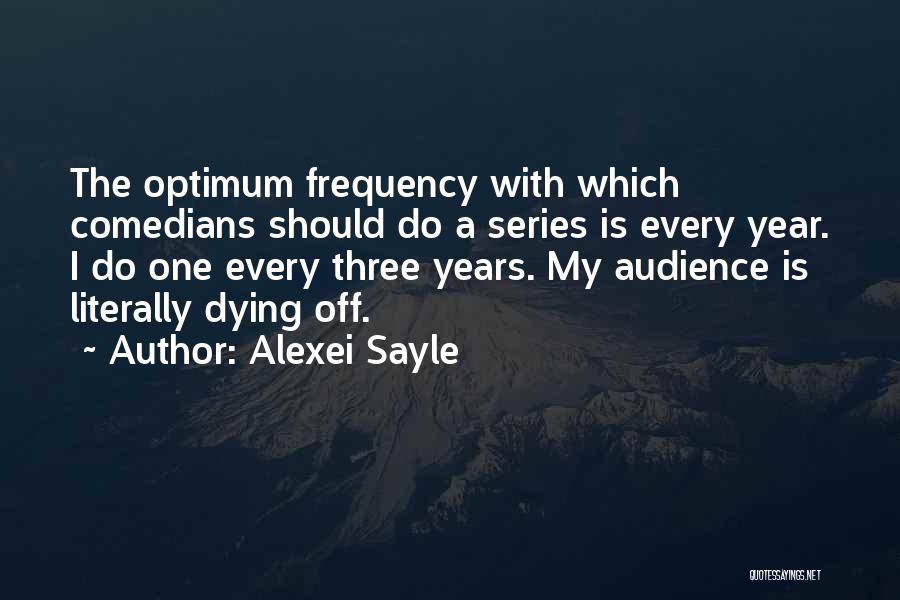 One Should Quotes By Alexei Sayle