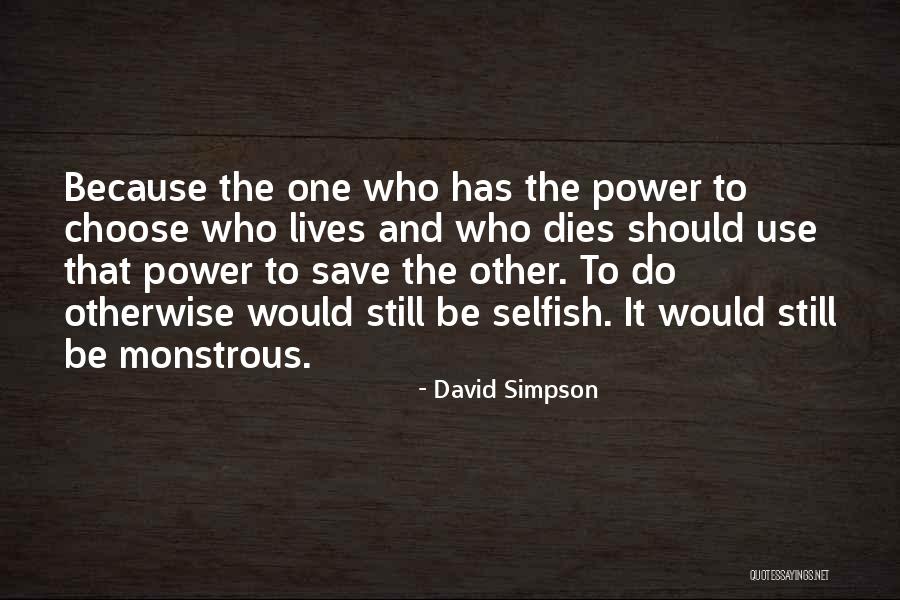 One Should Quotes By David Simpson