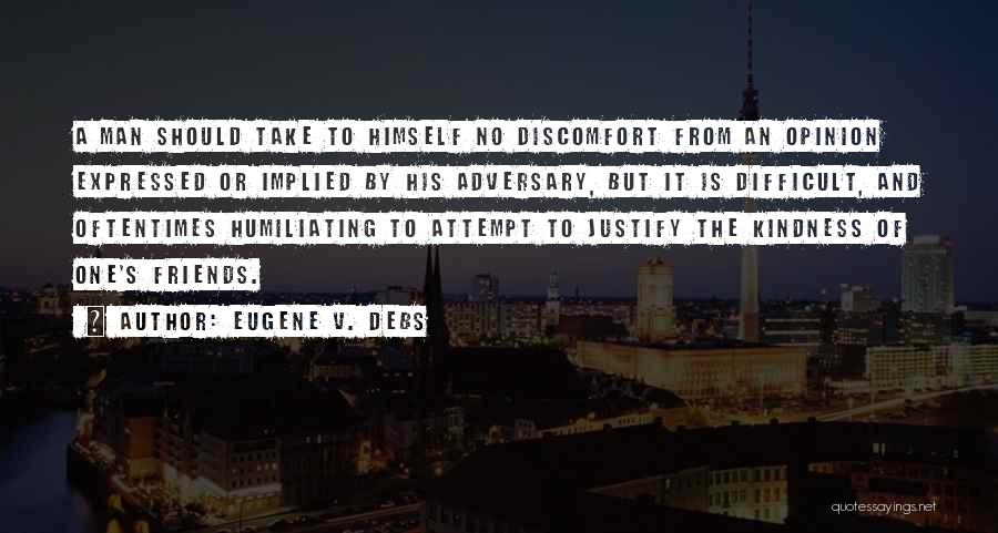 One Should Quotes By Eugene V. Debs