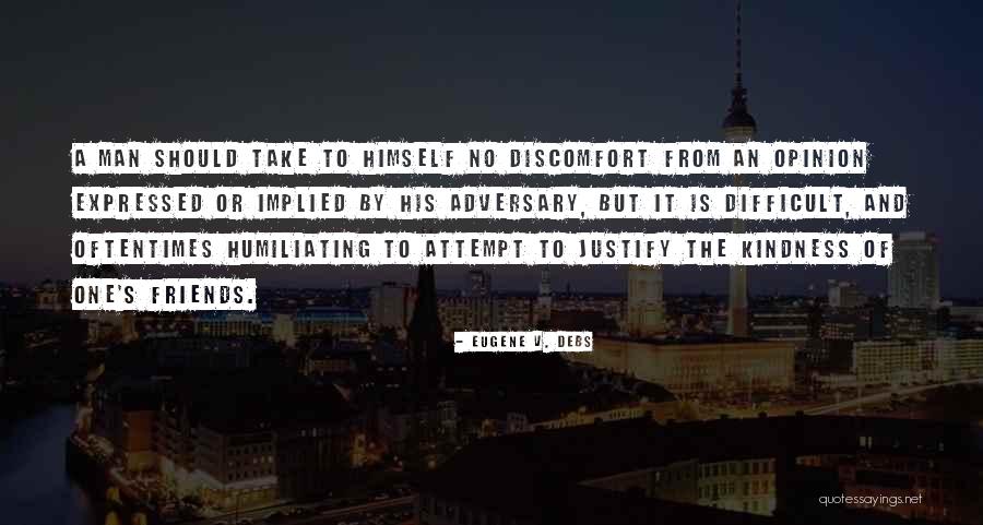 One Should Quotes By Eugene V. Debs One Should Quotes By Eugene V. Debs