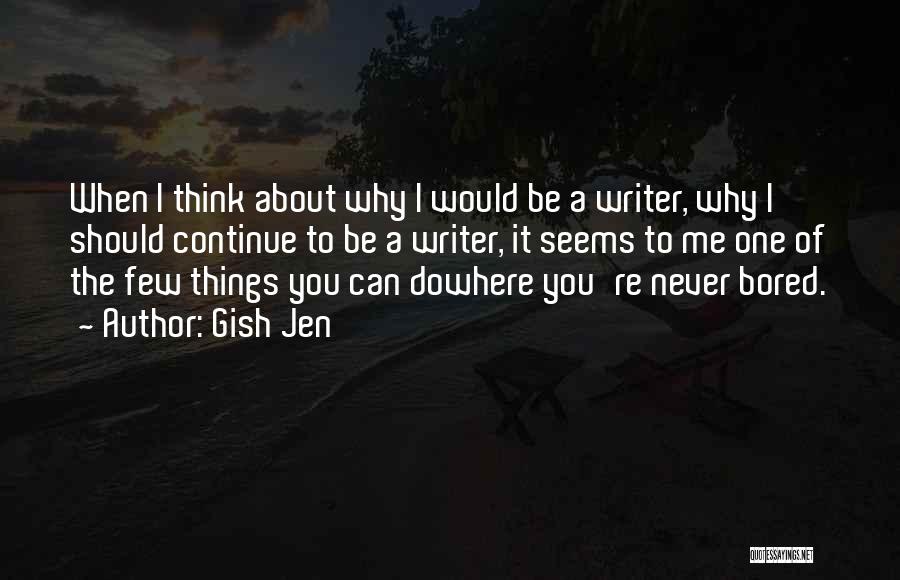 One Should Quotes By Gish Jen