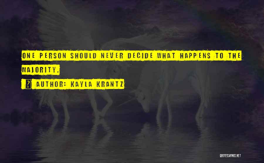One Should Quotes By Kayla Krantz