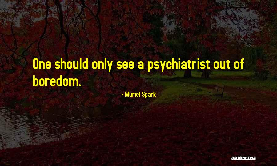 One Should Quotes By Muriel Spark One Should Quotes By Muriel Spark