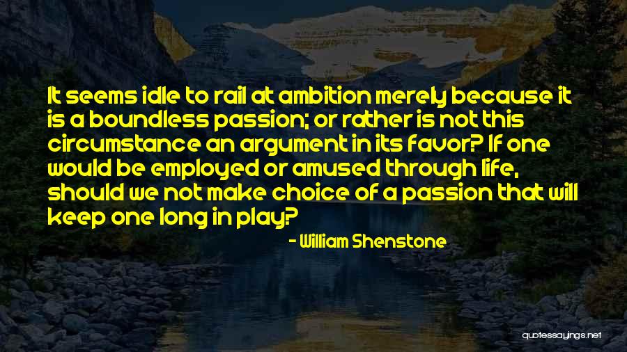 One Should Quotes By William Shenstone