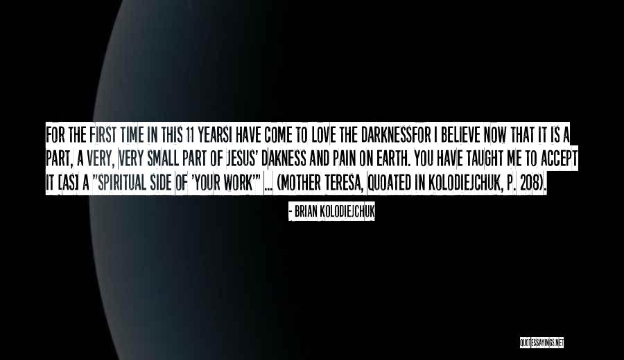 One Side Love Pain Quotes By Brian Kolodiejchuk One Side Love Pain Quotes By Brian Kolodiejchuk