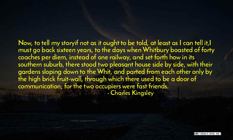 One Side Of Story Quotes By Charles Kingsley One Side Of Story Quotes By Charles Kingsley