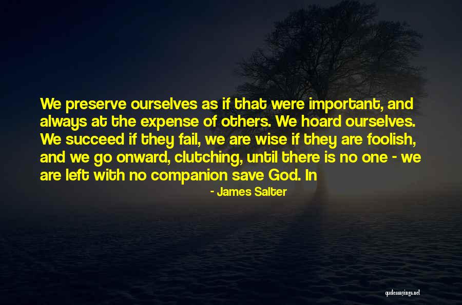 One Sided Opinions Quotes By James Salter