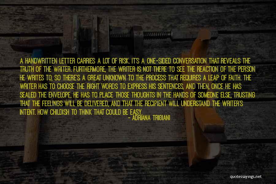 One Sided Person Quotes By Adriana Trigiani One Sided Person Quotes By Adriana Trigiani
