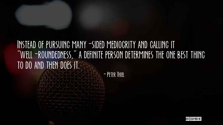 One Sided Person Quotes By Peter Thiel One Sided Person Quotes By Peter Thiel