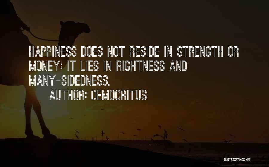 One Sidedness Quotes By Democritus