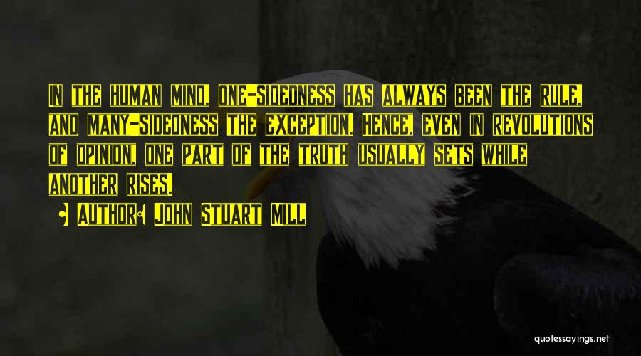 One Sidedness Quotes By John Stuart Mill