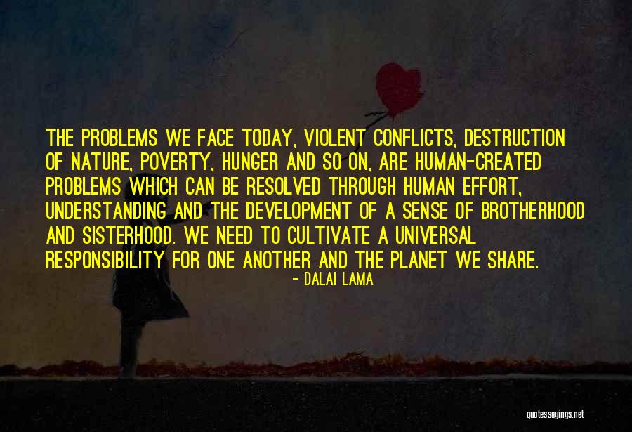 One Sisterhood Quotes By Dalai Lama One Sisterhood Quotes By Dalai Lama