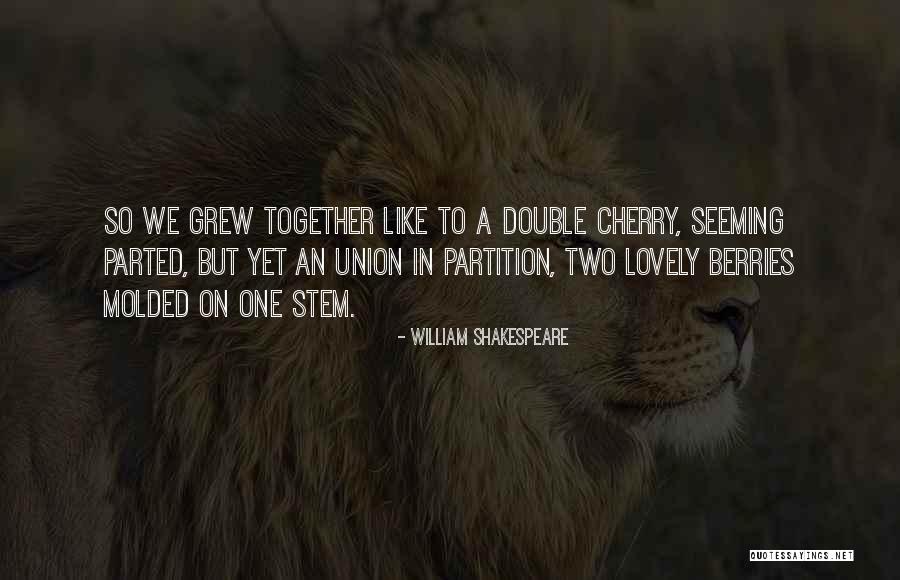 One Sisterhood Quotes By William Shakespeare One Sisterhood Quotes By William Shakespeare
